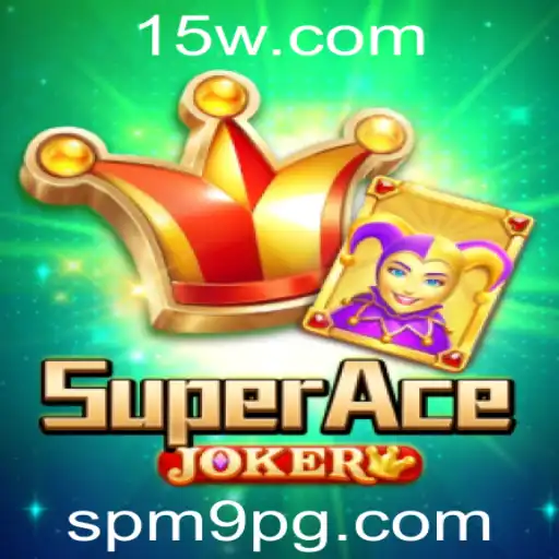 SuperAceJoker: O Jogo que Revoluciona com a Palavra-chave 'spm9'